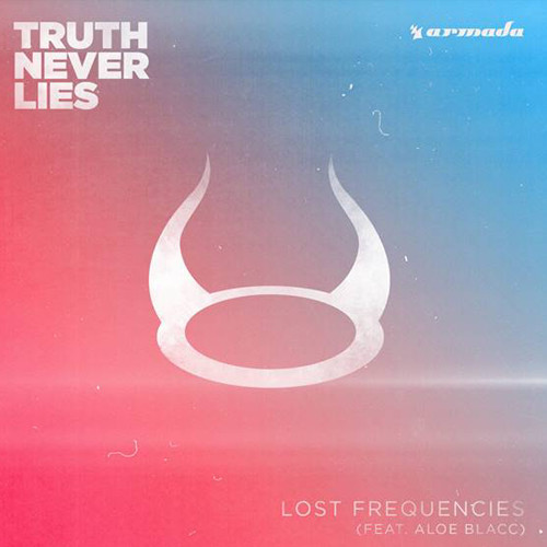 Lost Frequencies feat. Aloe Blacc - Truth Never Lies