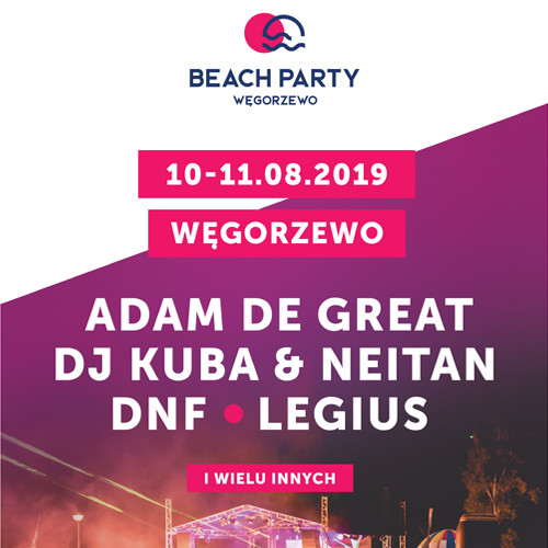 Ostatni artyści uzupełniają skład Beach Party Węgorzewo 2019!