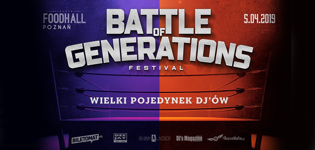 Battle of Generations Festival vol.1 ✭Poznań✭ 12 Dj'ów