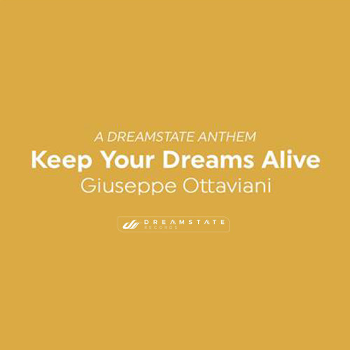 Giuseppe Ottaviani - Keep Your Dreams Alive (A Dreamstate Anthem)