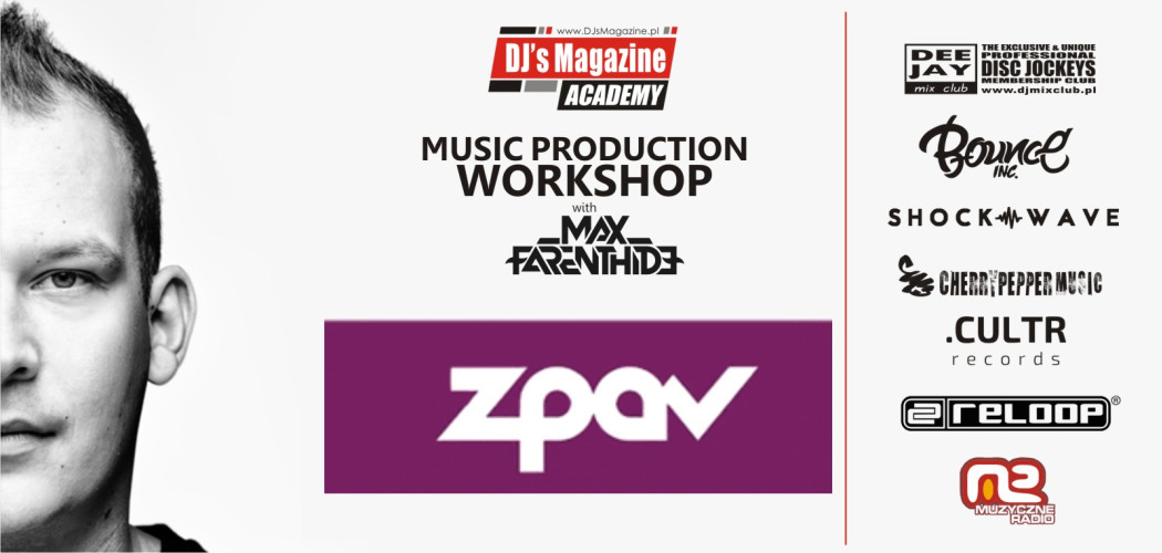 ZPAV dołącza do DJ's Magazine Academy Music Production Workshop