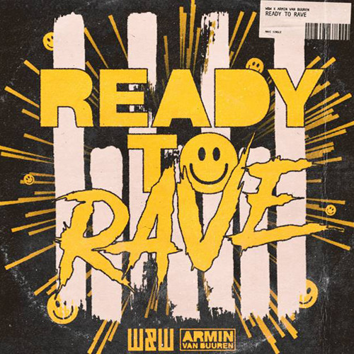 W&W x Armin Van Buuren - Ready To Rave