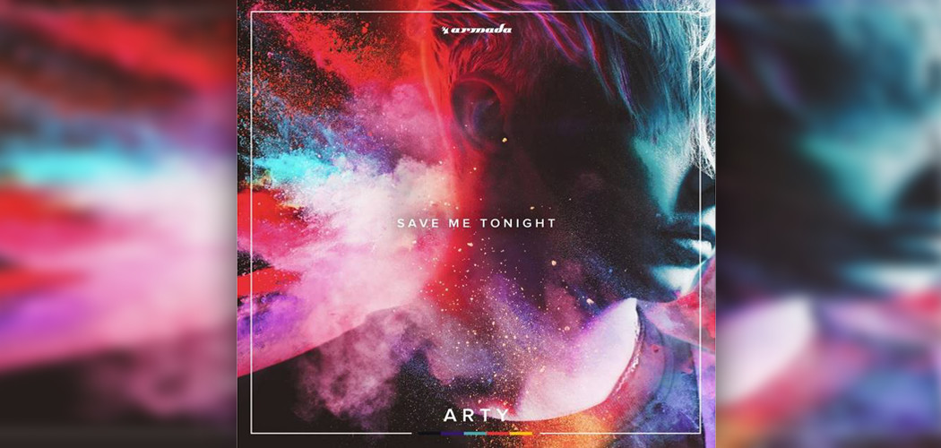 ARTY - Save Me Tonight